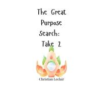 Christian LeClair The Great Purpose Search (Copertina rigida)