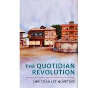 Christian Lee Novetzke The Quotidian Revolution (Copertina rigida)
