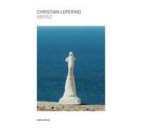 Christian Leperino. Abisso. Ediz. italiana e inglese