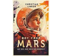 Christian Linke Boy from Mars - Auf der Jagd nach der Wahrhei (Copertina rigida)