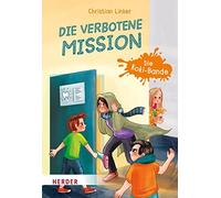 Christian Linke Die verbotene Mission. Die Koki-Bande: Ein Ki (Copertina rigida)