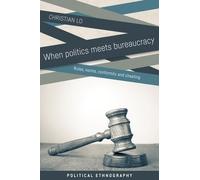 Christian Lo When Politics Meets Bureaucracy (Copertina rigida)