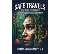Christian Lopez SAFE TRAVELS - Tips, Tools, and Insights for Safe Ps (Tascabile)
