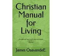 Christian Manual for Living: Foundational Teachings for Spiritual Growth. Volume 5. Teachers