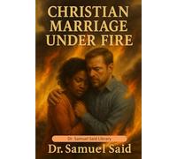 Christian Marriage Under Fire: Guarding the Covenant, Renewing the Promise