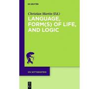 Christian Martin Language, Form(s) of Life, and Logic (Copertina rigida)