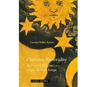 Christian Materiality: An Essay on Religion in Late Medieval Europe