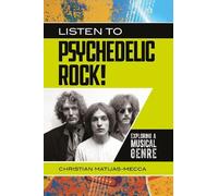 Christian Matijas-Mecca Listen to Psychedelic Rock (Tascabile)