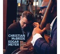 Christian McBride & Edgar Meyer - But Who's Gonna Play the Melody?