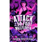 Christian McKay Heidicker Attack of the 50 Foot Wallflower (Tascabile)