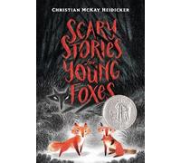 Christian McKay Heidicker Scary Stories for Young Foxes (Tascabile)