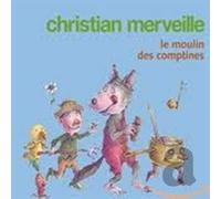 Christian Merveille LE MOULIN DES COMPTINES - MERV (CD)