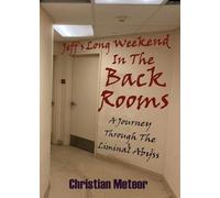 Christian Meteor Jeff's Long Weekend In The Backrooms (Tascabile)