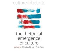 Christian Meyer The Rhetorical Emergence of Culture (Copertina rigida)