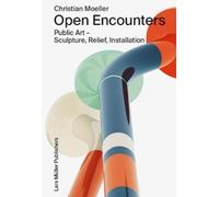 Christian Moeller Cath Brun Christian Moeller: Open Encounters: Publ (Tascabile)