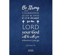 Christian Monthly Planner 2026 - Joshua 1:9: Large Calendar Notebook with Bible Verses
