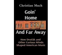 Christian Much Goin' Home And Far Away (Copertina rigida)