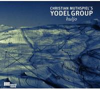 Christian Muthspiel's Yodel Group - Huljo