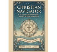 Christian Navigator A 70 page Christian Coloring Book: Journey of Faith & Direction