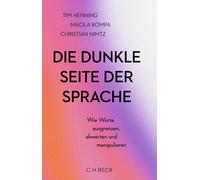 Christian Nimtz Die dunkle Seite der Sprache: Wie Worte ausgr (Copertina rigida)