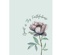 Christian Notebook Journal for Women, Great Is Thy Faithfulness, 130 Lined Pages, 8.5x11: Inspirational, Christian Gifts for Women, Teens, Writing, Bible Verse, Scripture, Faith, Homeschool, Diary