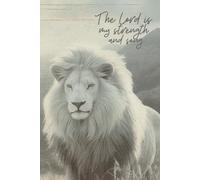 Christian Notebook Journal for Women, The Lord Is My Strength and Song, Lion, 130 Lined Pages, 6x9: Inspirational, Christian Gifts for Women, Teens, ... Verse, Scripture, Faith, Homeschool, Diary