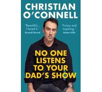 Christian O'Connell No One Listens to Your Dad's Show (Tascabile)
