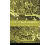 Christian Origins: Theology, Rhetoric and Community