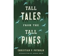 Christian P. Potholm Tall Tales from the Tall Pines (Tascabile)