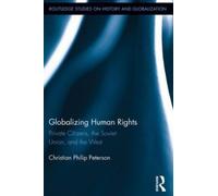 Christian Peterson Globalizing Human Rights (Copertina rigida)