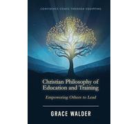 Christian Philosophy of Education and Training: Empowering Others to Lead