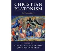 Christian Platonism: A History