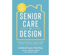 Christian Potra Michael Hearl Stephen Morris Senior Care by Design (Tascabile)
