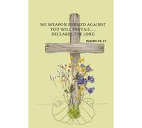 Christian Prayer Reflection Notebook: No Weapon Formed Against You Will Prevail...(6x9) Inches