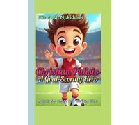 Christian Pulisic-A Goal-Scoring Hero A Book for Smart - Libro tascabile...