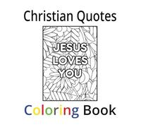 Christian Quotes Sayings Coloring Book - (Colouring) - Bible Verse Girls Boys Child Children Teen Adult Adults - Jesus God Grace Faith Hope - Large 8.25x11 Size Paperback