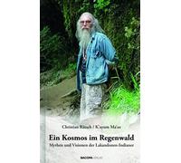 Christian Rät Ein Kosmos im Regenwald.: Mythen und Visio (Copertina rigida)