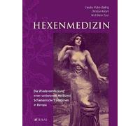 Christian Rätsc Hexenmedizin: Die Wiederentdeckung einer verb (Copertina rigida)