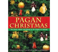 Christian Rätsch Claudia Müller-Ebeling Pagan Christmas (Tascabile)