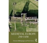 Christian Raffensperger Florin Curta Medieval Europe 250-1450 (Tascabile)