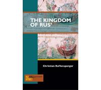 Christian Raffensperger The Kingdom of Rus' (Tascabile) Past Imperfect