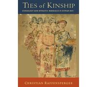 Ties of Kinship: Genealogy and Dynastic Marriage in Kyivan Rus'