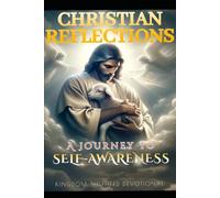 Christian Reflections: A Journey to Self-Awareness: 1