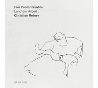 Christian Reiner Pier Paolo Pasolini: Land Der Arbeit (CD) Album (Jewel Case)