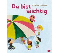 Christian Robinson Uwe-Michael Gutzschhahn Du bist wichtig (Copertina rigida)