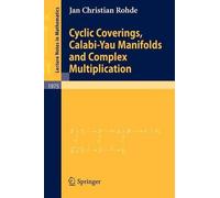 Christian Rohde Cyclic Coverings, Calabi-Yau Manifolds and Complex M (Tascabile)