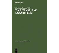 Christian Rohrer Time, Tense, and Quantifiers (Copertina rigida)