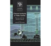 Christian Rollinger Classical Antiquity in Video Games (Tascabile)