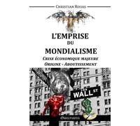 Christian Rouas L'Emprise du Mondialisme - Crise Economique Majeure (Tascabile)