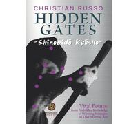Christian Russo Hidden Gates - Shinobidō Kyūsho (Tascabile)